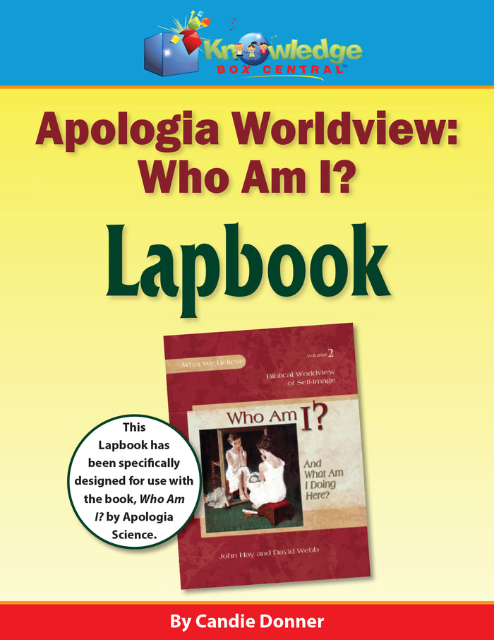 Apologia Worldview Who Am I? And What Am I Doing Here? Lapbook
