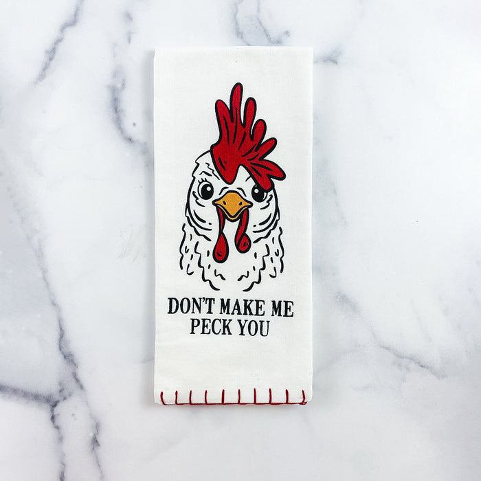 Don't Make Me Peck You Towel