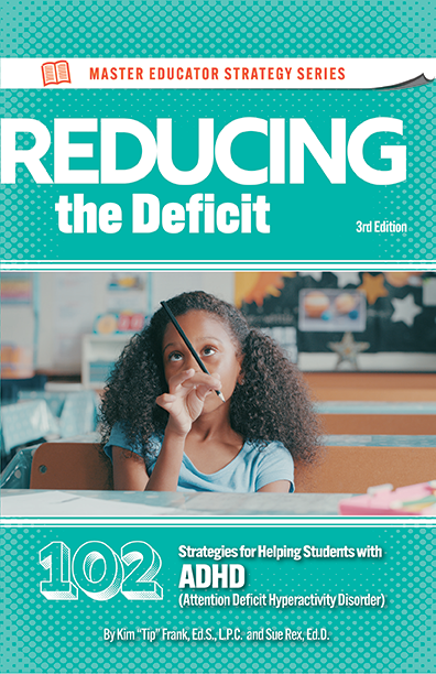 ADHD: 102 Practical Strategies for Reducing the Deficit (3rd Edition)