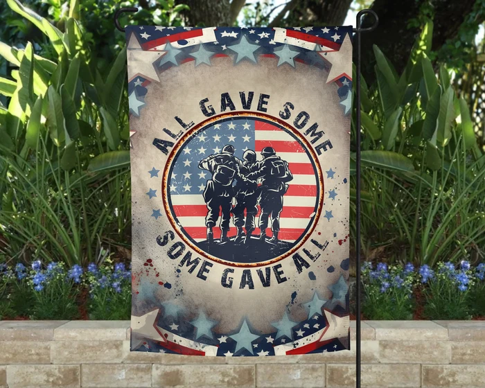 All Gave Some, Some Gave All | Garden Flag