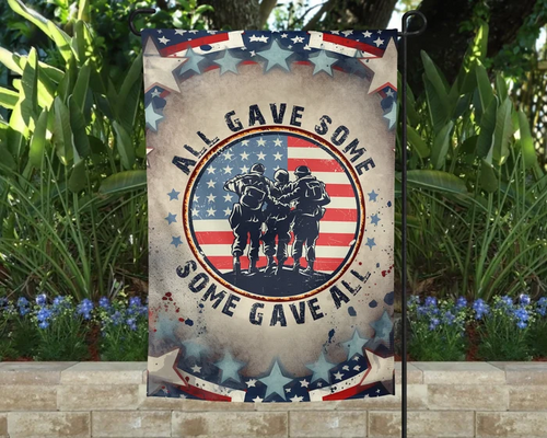 All Gave Some, Some Gave All | Garden Flag