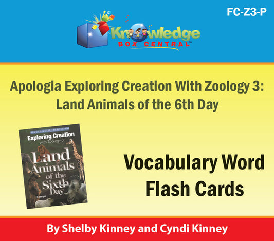 Apologia Exploring Creation with Zoology 3:  Land Animals of the 6th Day Vocabulary Flash Cards - PRINTED