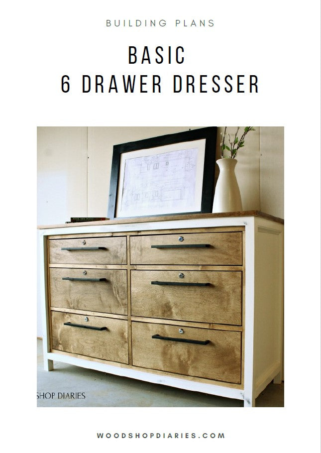 Basic 6 Drawer Dresser Building Plan