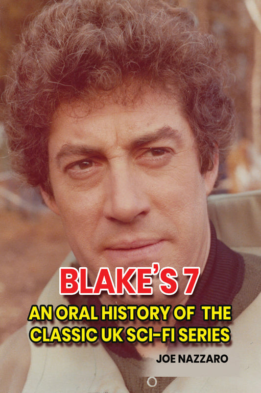Blake’s 7: An Oral History of the Classic UK Sci-Fi Series