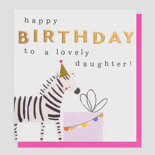 Caroline Gardner Happy Birthday To A Lovely Daughter! Greetings Card