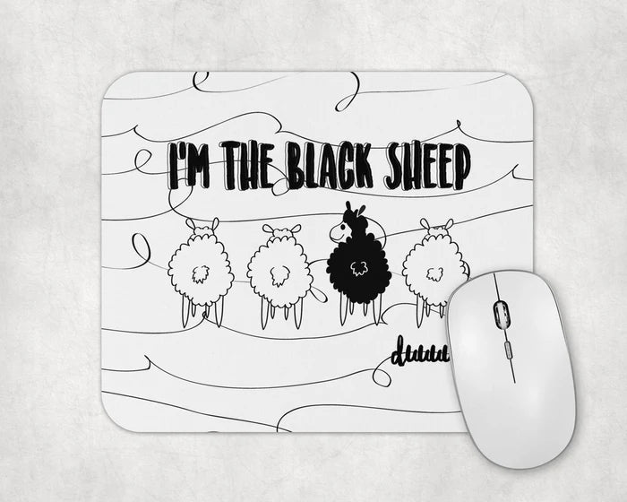 I'm The Black Sheep | Mouse Pad