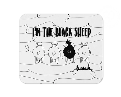 I'm The Black Sheep | Mouse Pad