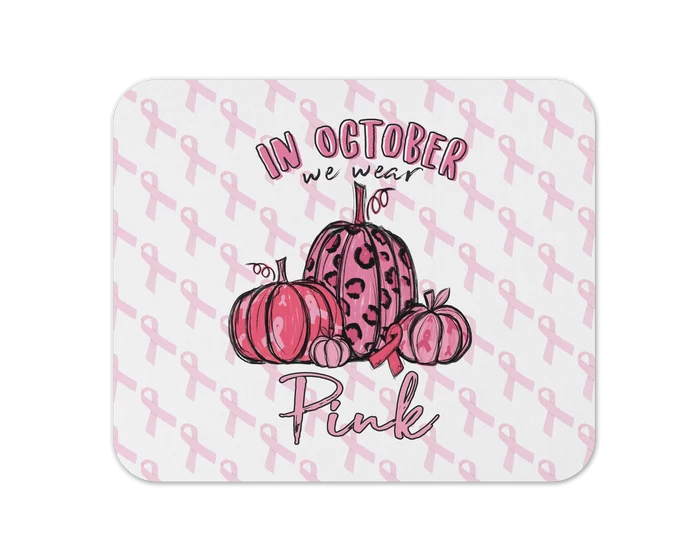 In October We Wear Pink | Mouse Pad