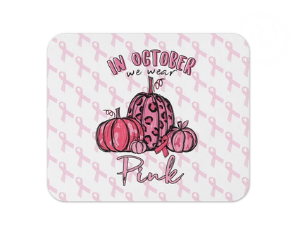 In October We Wear Pink | Mouse Pad