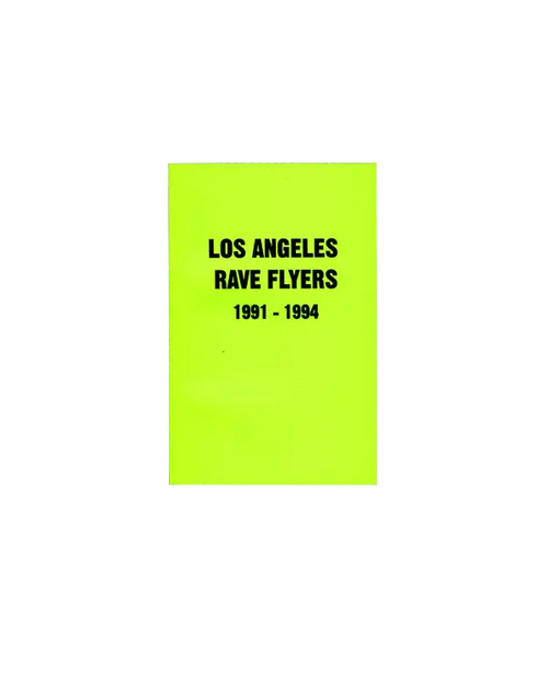 LA Rave Flyers 1991-1994