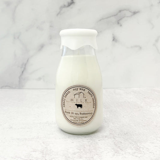 Milk Bottle Candle "Suck It Up Buttercup"
