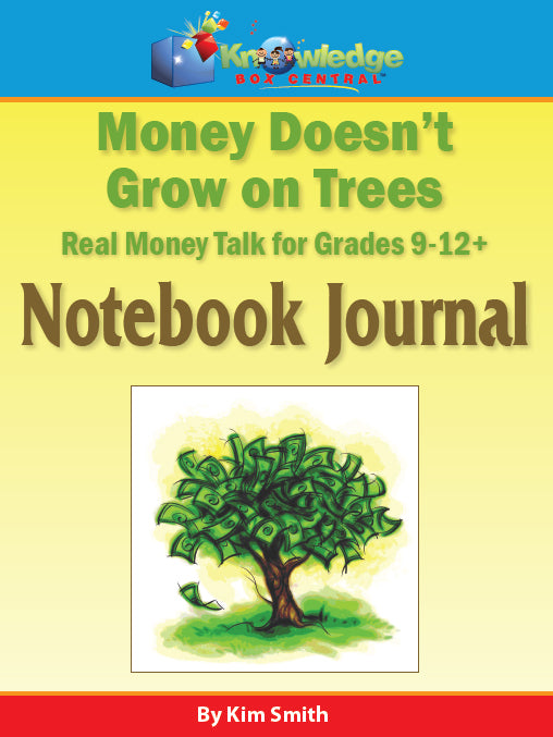 Money Doesn't Grow On Trees:  Real Money Talk For Grades 9-12+ Notebook Journal - PRINTED