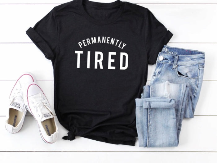 Permanently Tired T-Shirt