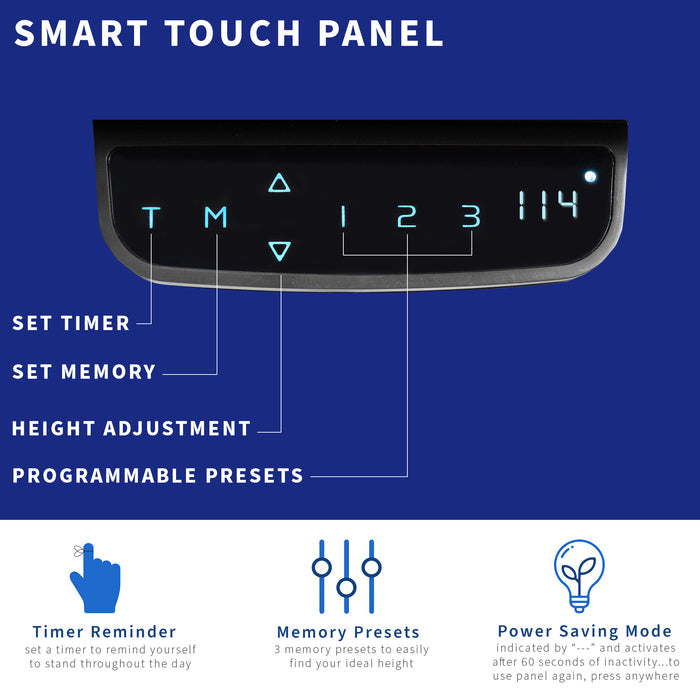 Smart touch panel with three memory presets to lock in the most ergonomic working heights.