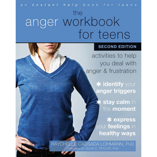 The Anger Workbook for Teens, Second Edition