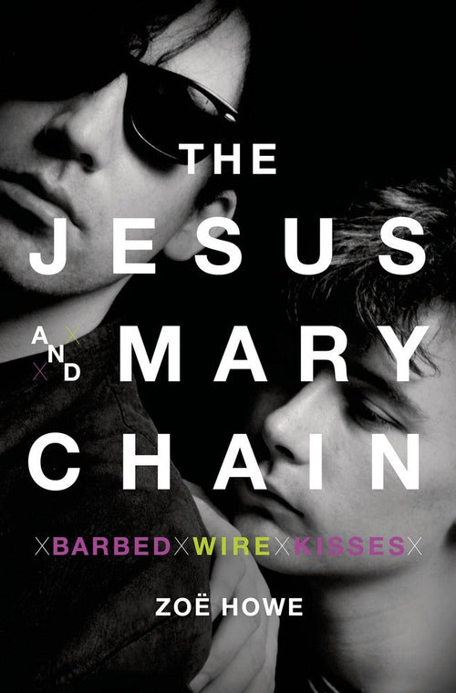 The Jesus and Mary Chain - Barbed Wire Kisses