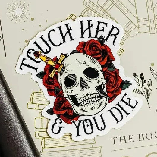Touch Her & You Die Sticker